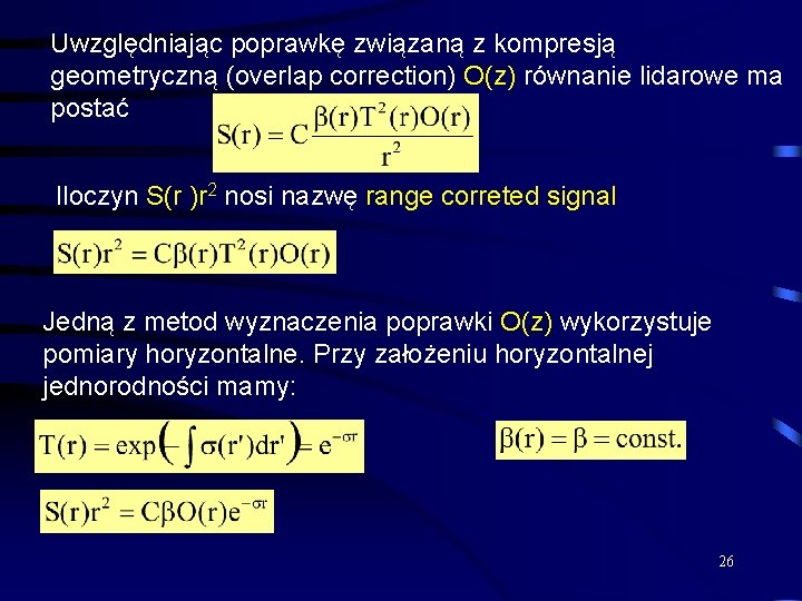 Uwzględniając poprawkę związaną z kompresją geometryczną (overlap correction) O(z) równanie lidarowe ma postać Iloczyn