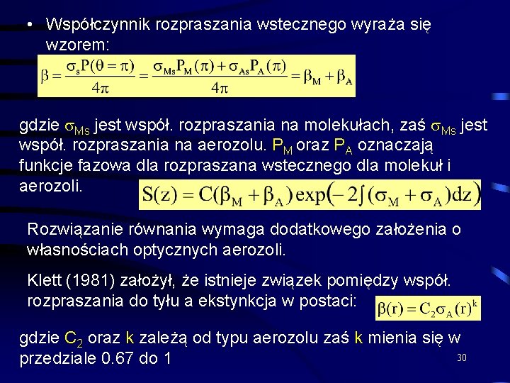  • Współczynnik rozpraszania wstecznego wyraża się wzorem: gdzie Ms jest współ. rozpraszania na