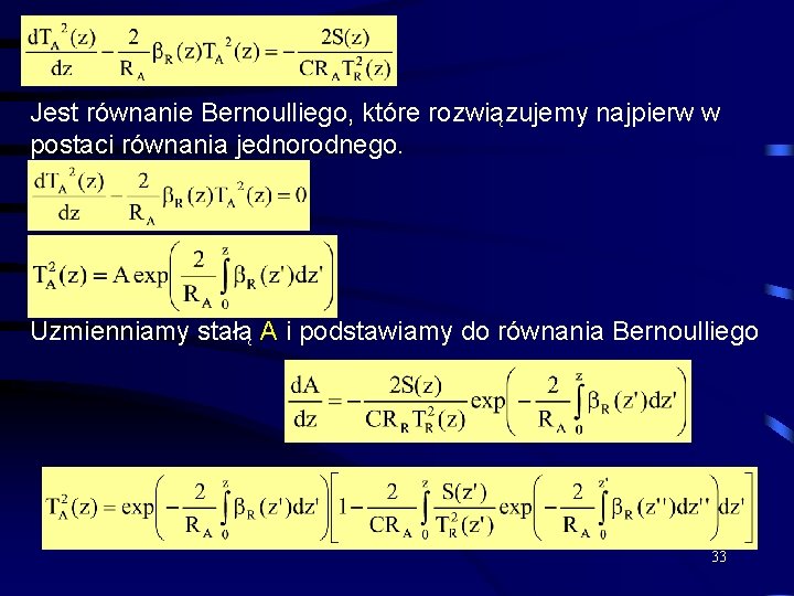 Jest równanie Bernoulliego, które rozwiązujemy najpierw w postaci równania jednorodnego. Uzmienniamy stałą A i