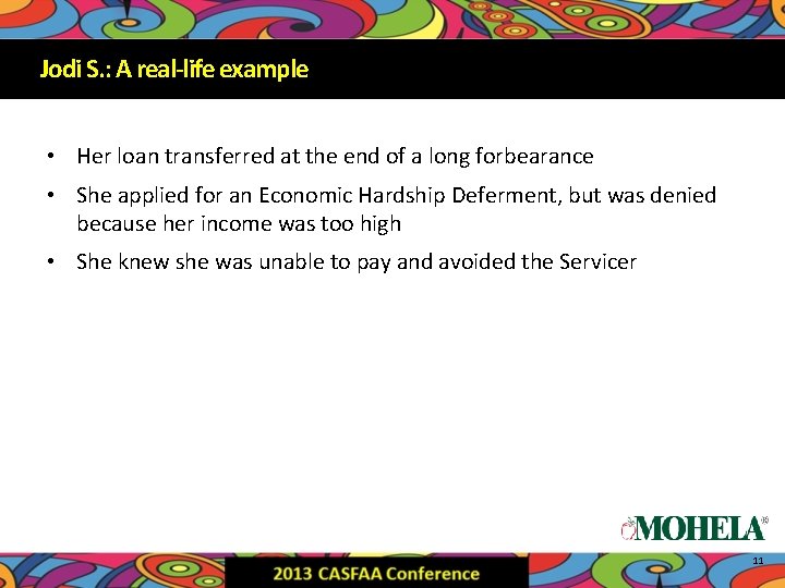 Jodi example Jodi. S. : AAreal-life example • Her loan transferred at the end