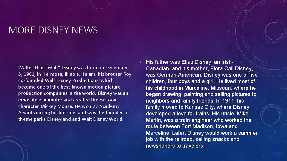 MORE DISNEY NEWS Walter Elias "Walt" Disney was born on December 5, 1901, in