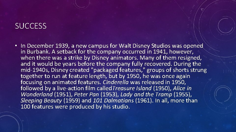 SUCCESS • In December 1939, a new campus for Walt Disney Studios was opened