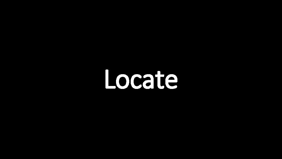 Locate 