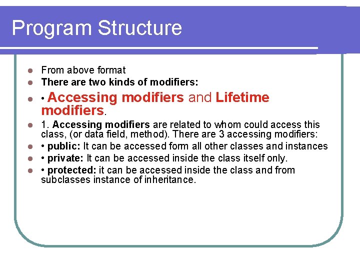 Program Structure l l l l From above format There are two kinds of