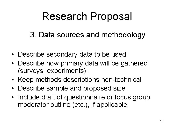 Research Proposal 3. Data sources and methodology • Describe secondary data to be used.
