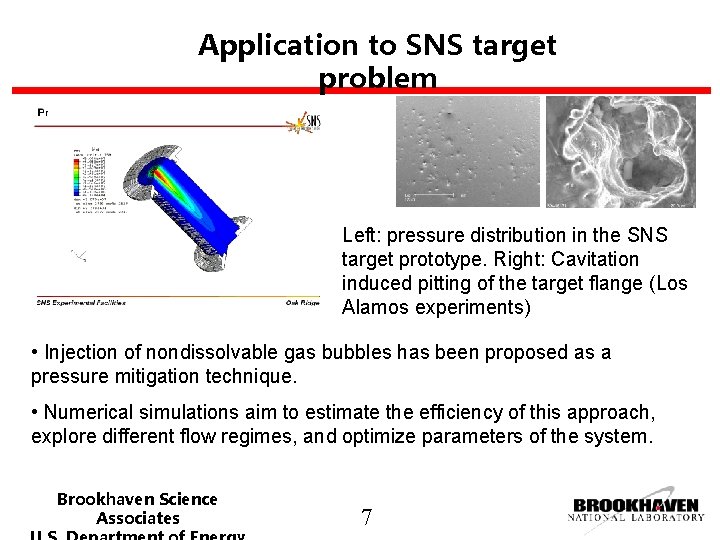 Application to SNS target problem Left: pressure distribution in the SNS target prototype. Right: