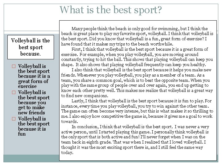 What is the best sport? Volleyball is the best sport because. � Volleyball is