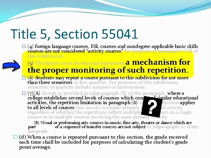 Title 5, Section 55041 � (4) foreign language courses, ESL courses and nondegree-applicable basic