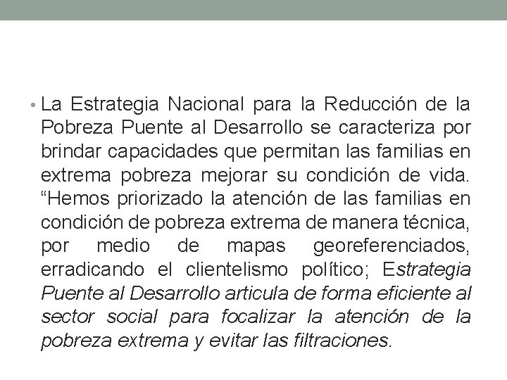  • La Estrategia Nacional para la Reducción de la Pobreza Puente al Desarrollo