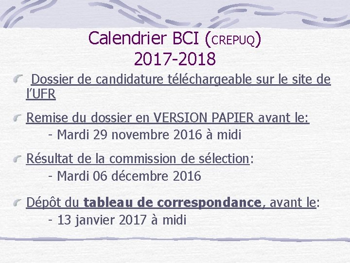 Calendrier BCI (CREPUQ) 2017 -2018 Dossier de candidature téléchargeable sur le site de l’UFR