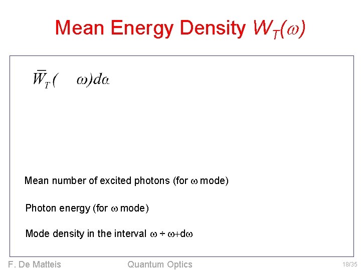 Mean Energy Density WT( ) Mean number of excited photons (for mode) Photon energy
