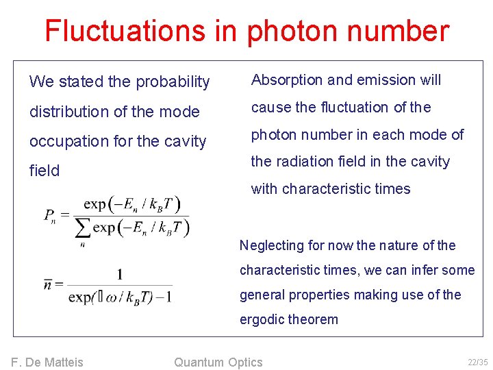 Fluctuations in photon number We stated the probability Absorption and emission will distribution of
