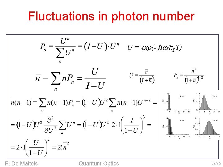 Fluctuations in photon number U = exp(- ħ /k. BT) F. De Matteis Quantum