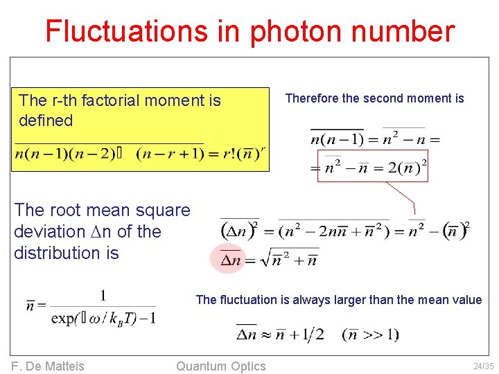 Fluctuations in photon number The r-th factorial moment is defined Therefore the second moment