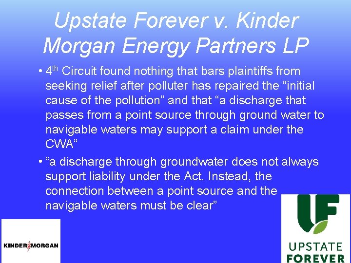 Upstate Forever v. Kinder Morgan Energy Partners LP • 4 th Circuit found nothing