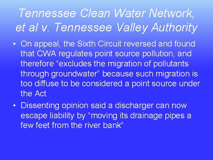 Tennessee Clean Water Network, et al v. Tennessee Valley Authority • On appeal, the