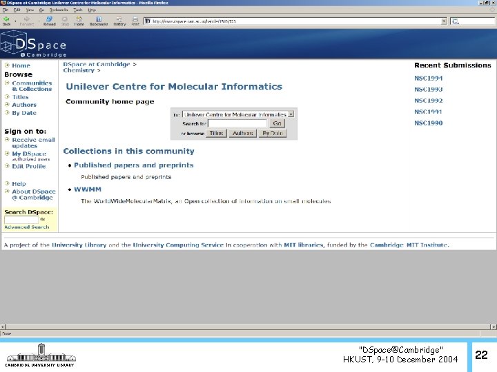 CAMBRIDGE UNIVERSITY LIBRARY "DSpace@Cambridge" HKUST, 9 -10 December 2004 22 
