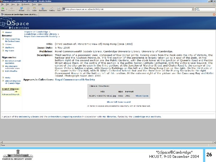 CAMBRIDGE UNIVERSITY LIBRARY "DSpace@Cambridge" HKUST, 9 -10 December 2004 26 