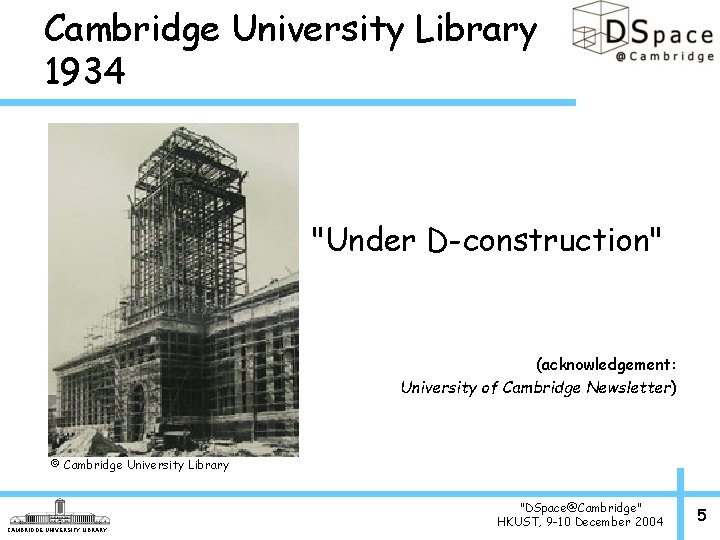 Cambridge University Library 1934 "Under D-construction" (acknowledgement: University of Cambridge Newsletter) © Cambridge University