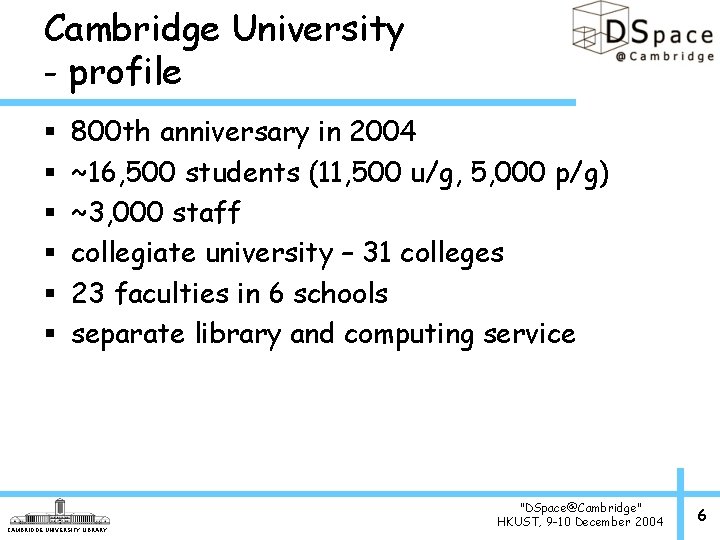 Cambridge University - profile § § § 800 th anniversary in 2004 ~16, 500
