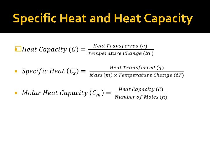 Specific Heat and Heat Capacity � 