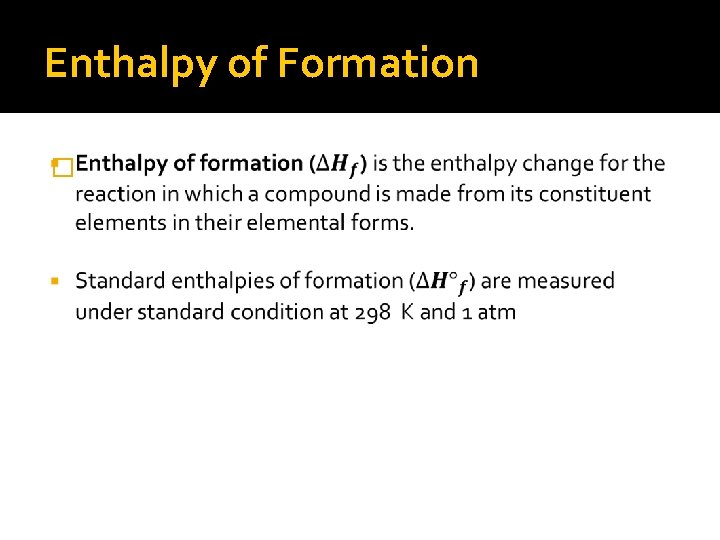 Enthalpy of Formation � 
