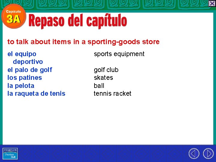 to talk about items in a sporting-goods store el equipo deportivo el palo de