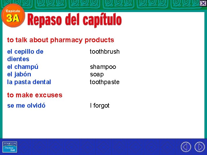 to talk about pharmacy products el cepillo de dientes el champú el jabón la