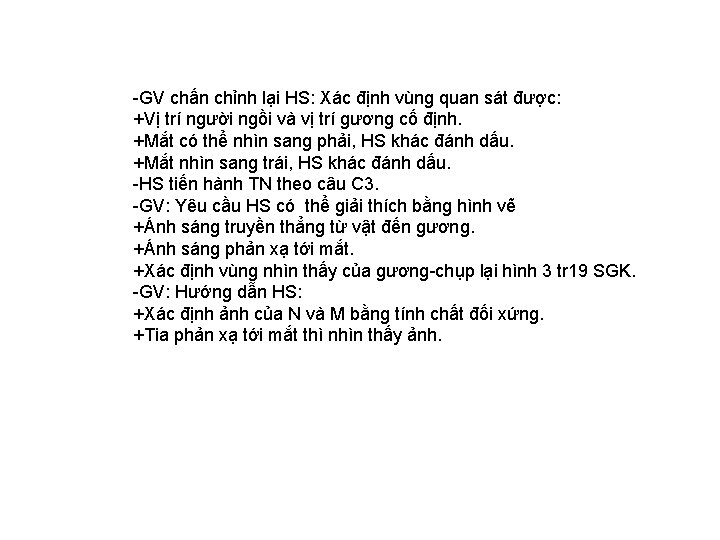 -GV chấn chỉnh lại HS: Xác định vùng quan sát được: +Vị trí người