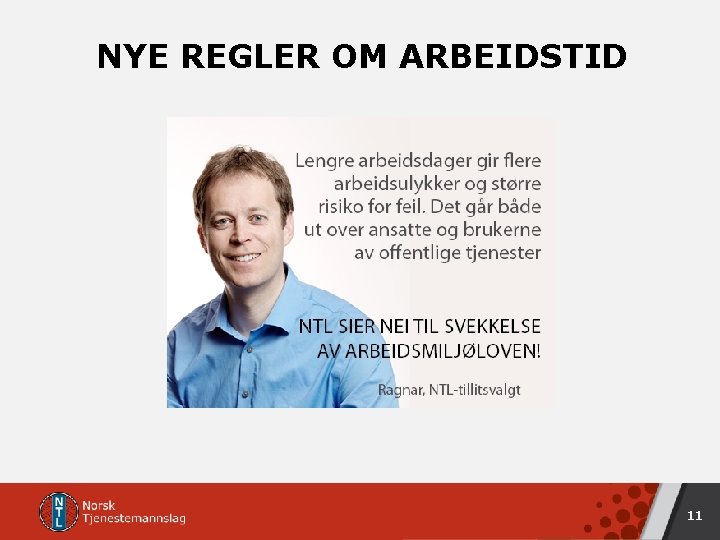 NYE REGLER OM ARBEIDSTID 11 