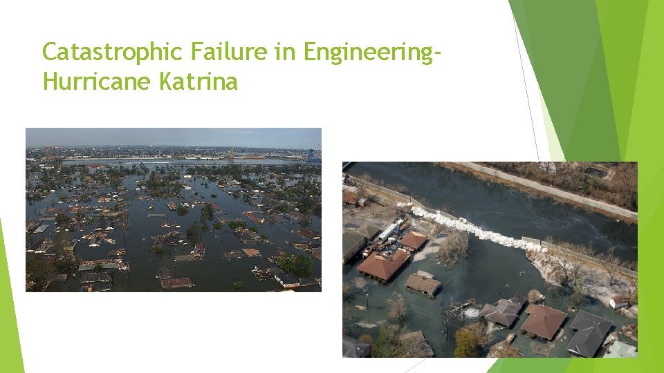 Catastrophic Failure in Engineering. Hurricane Katrina 