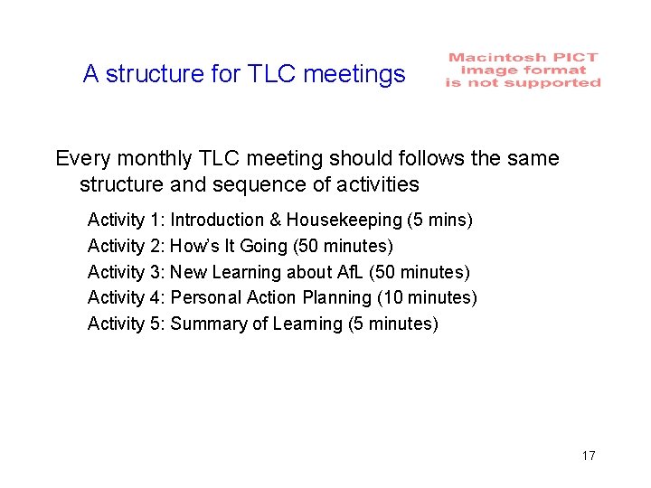 A structure for TLC meetings Every monthly TLC meeting should follows the same structure