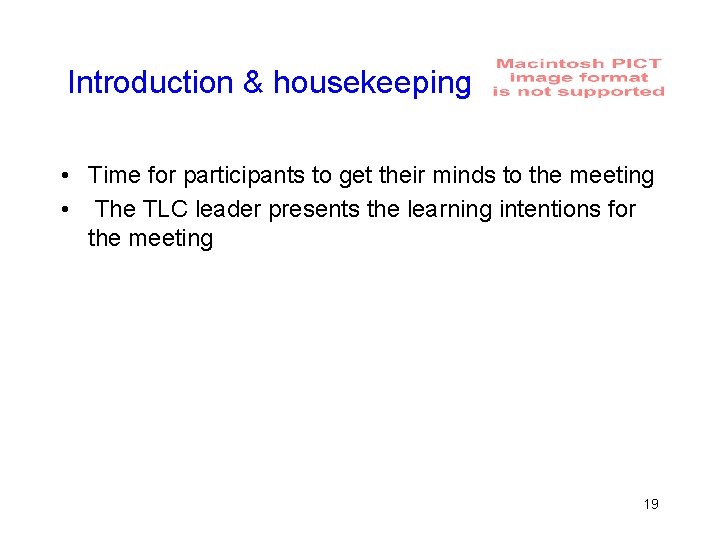 Introduction & housekeeping • Time for participants to get their minds to the meeting