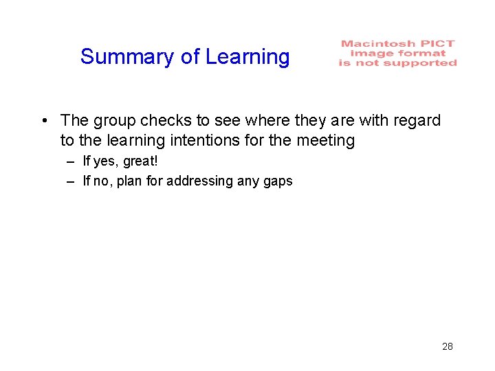 Summary of Learning • The group checks to see where they are with regard