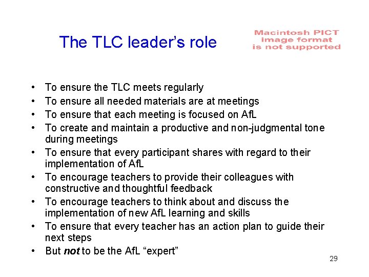 The TLC leader’s role • • • To ensure the TLC meets regularly To