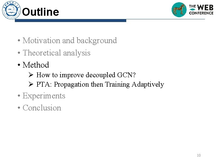 Outline • Motivation and background • Theoretical analysis • Method Ø How to improve Outline • Motivation and background • Theoretical analysis • Method Ø How to improve