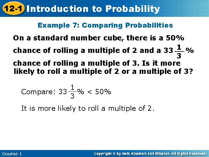 12 -1 Introduction Insert Lesson Here to. Title Probability Example 7: Comparing Probabilities On