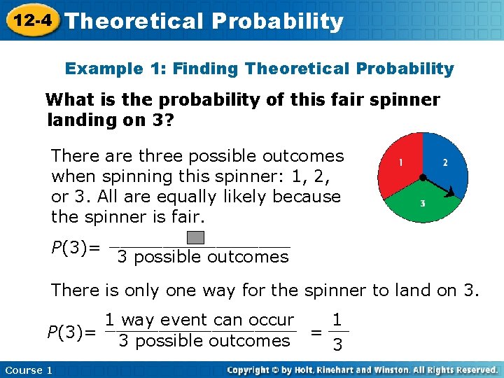 12 -4 Theoretical Probability Example 1: Finding Theoretical Probability What is the probability of
