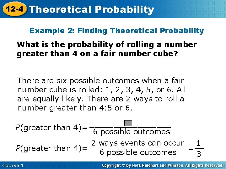 12 -4 Theoretical Probability Example 2: Finding Theoretical Probability What is the probability of