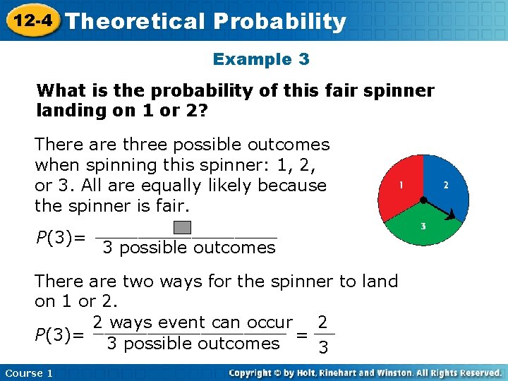 12 -4 Theoretical Probability Example 3 What is the probability of this fair spinner