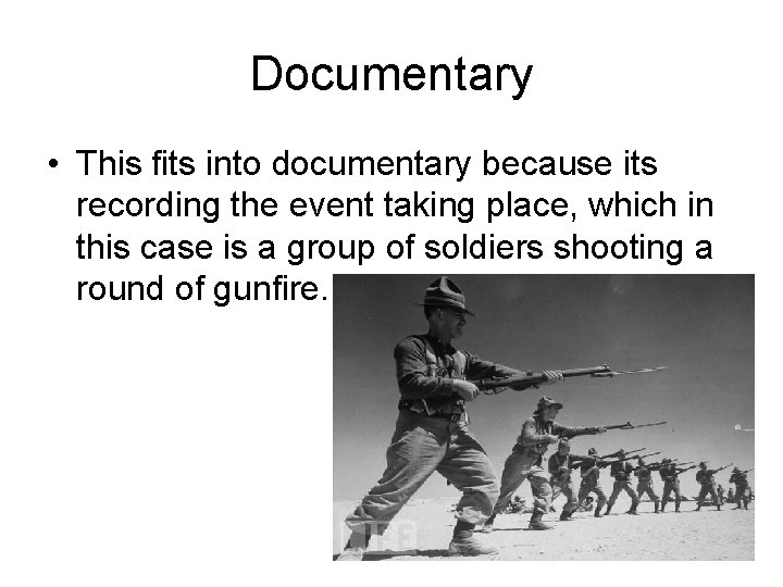 Documentary • This fits into documentary because its recording the event taking place, which