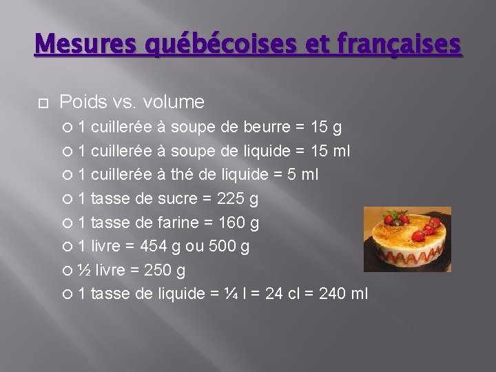 Mesures québécoises et françaises Poids vs. volume 1 cuillerée à soupe de beurre =
