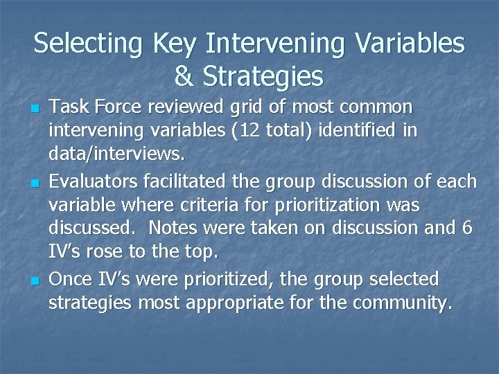 Selecting Key Intervening Variables & Strategies n n n Task Force reviewed grid of