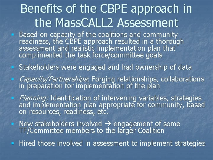 Benefits of the CBPE approach in the Mass. CALL 2 Assessment Based on capacity