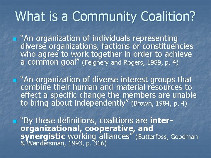 What is a Community Coalition? n n n “An organization of individuals representing diverse