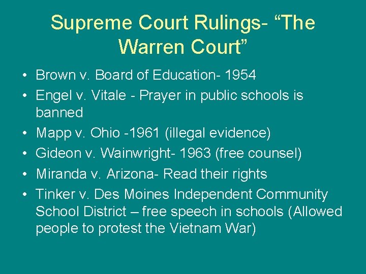 Supreme Court Rulings- “The Warren Court” • Brown v. Board of Education- 1954 •