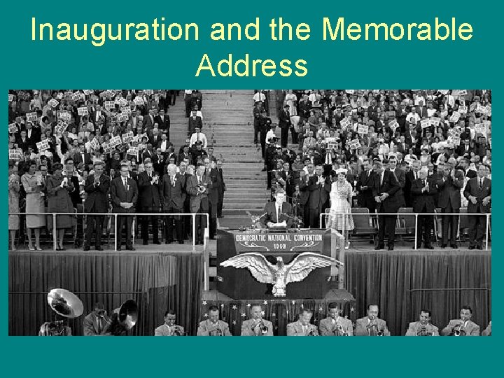 Inauguration and the Memorable Address 