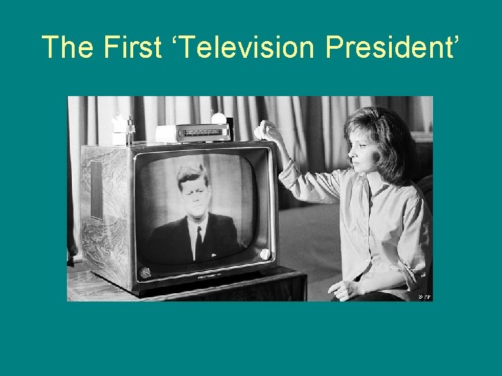 The First ‘Television President’ 