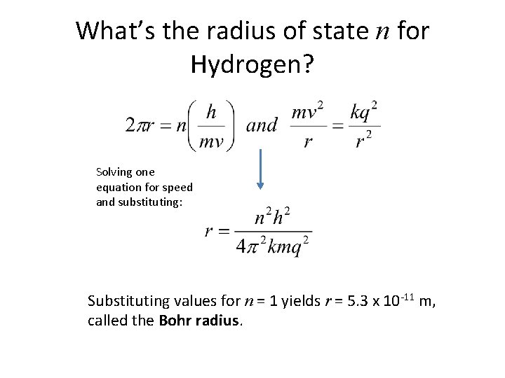 What’s the radius of state n for Hydrogen? Solving one equation for speed and