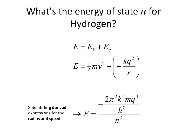 What’s the energy of state n for Hydrogen? Substituting derived expressions for the radius